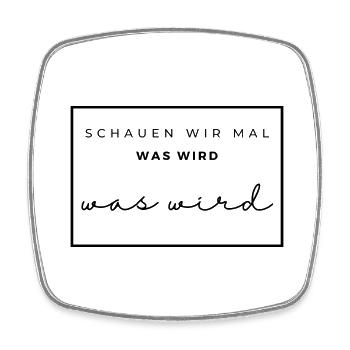 schauen wir mal was wird - was wird - Viereckiger Kühlschrankmagnet - Weiß - Vorne