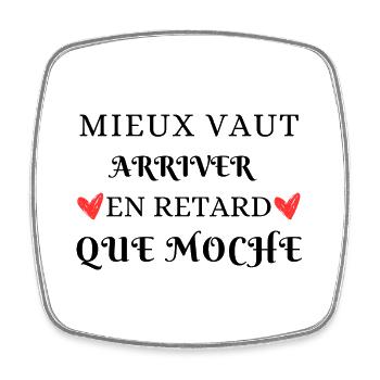Mieux vaut arriver en retard - Magnet carré - blanc - Devant