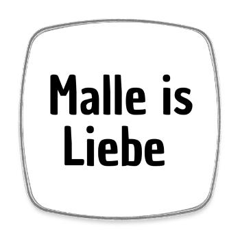Malle is Liebe Schriftzug - Viereckiger Kühlschrankmagnet - Weiß - Vorne