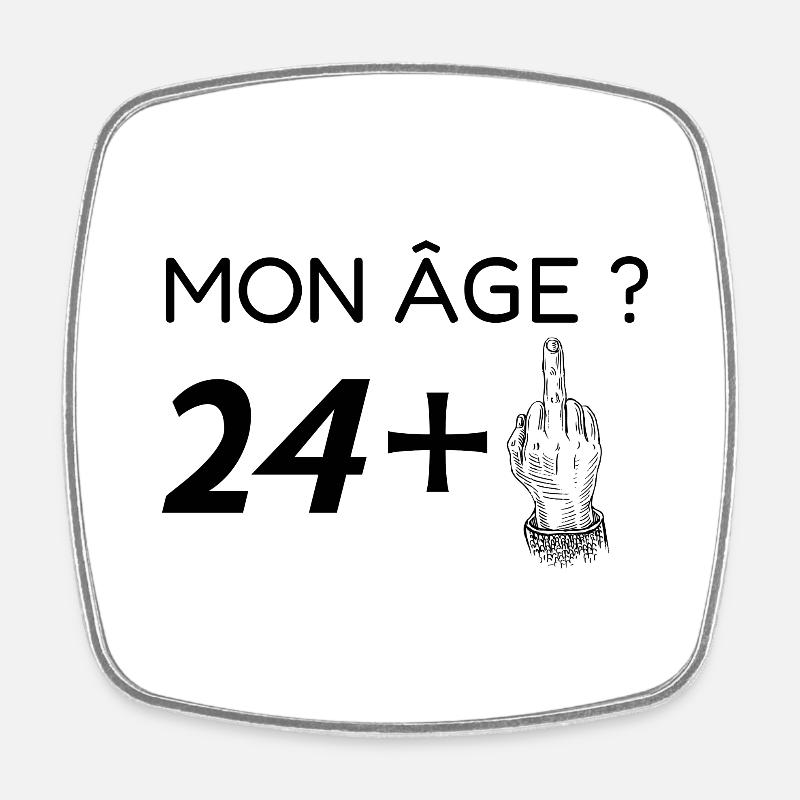 mon âge 25 - Magnet carré - blanc