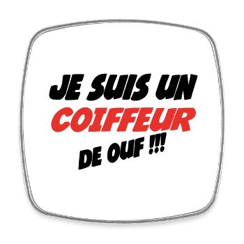 Je suis un COIFFEUR de ouf !!! - Magnet carré - blanc - Devant
