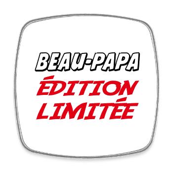BEAU PAPA édition limitée - Magnet carré - blanc - Devant