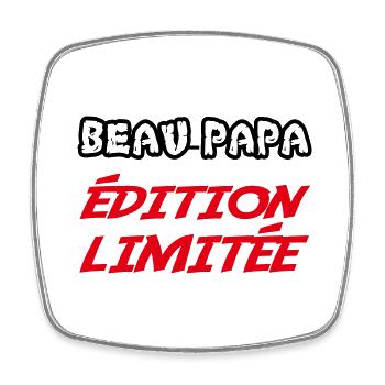 BEAU PAPA édition limitée - Magnet carré - blanc - Devant