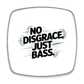 No Disgrace Just Bass Bold - Square fridge magnet - white - Front