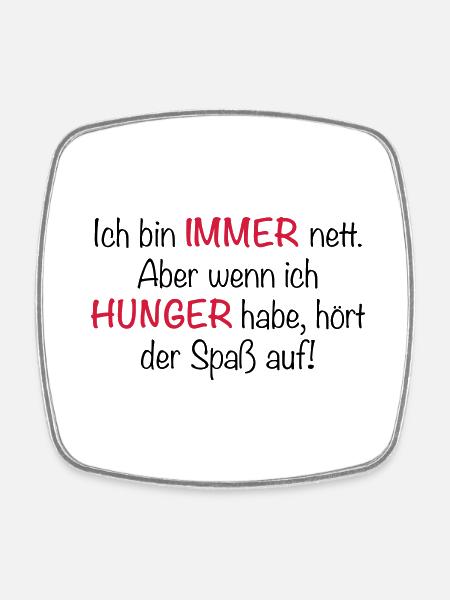 Immer Hunger - Viereckiger Kühlschrankmagnet - Weiß