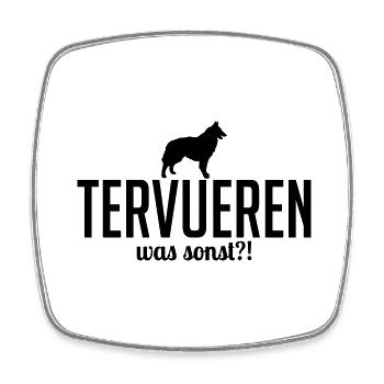 TERVUEREN was sonst Hundespruch Wilsigns - Viereckiger Kühlschrankmagnet - Weiß - Vorne
