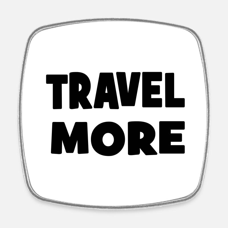 to travel - Square fridge magnet - white