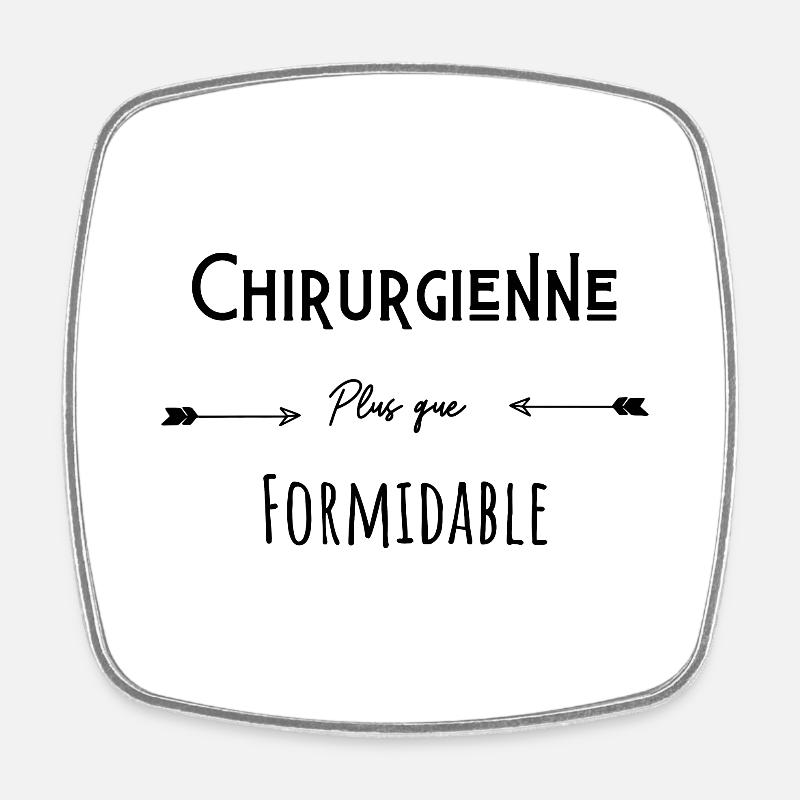 Chirurgienne plus que formidable humour citation - Magnet carré - blanc