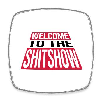 Welcome Shitshow Crazy - Viereckiger Kühlschrankmagnet - Weiß - Vorne