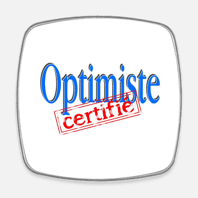 Optimiste certifié - Magnet carré - blanc