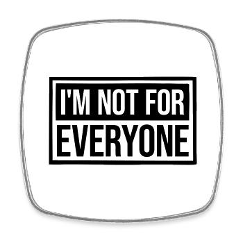 Im not for everyone - Square fridge magnet - white - Front