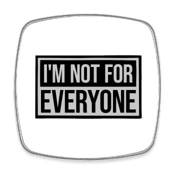 Im not for everyone - Square fridge magnet - white - Front