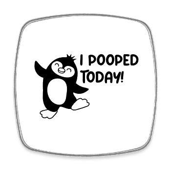 I pooped today funny - Square fridge magnet - white - Front