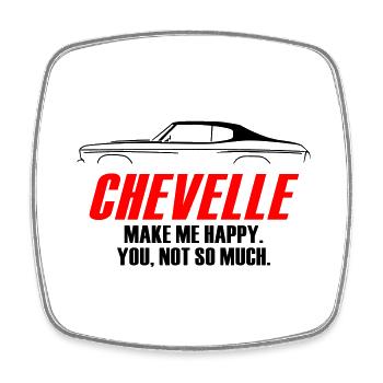 CHEVELLE MAKE ME HAPPY, YOU NOT SO MUCH - Square fridge magnet - white - Front