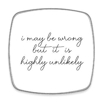 may be wrong lustiger Spruch Party Englisch - Viereckiger Kühlschrankmagnet - Weiß - Vorne