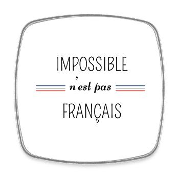 impossible n'est pas Français - Magnet carré - blanc - Devant