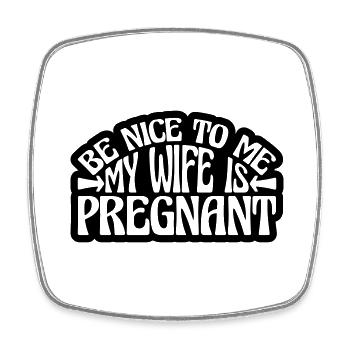 my wife is pregnant - Viereckiger Kühlschrankmagnet - Weiß - Vorne