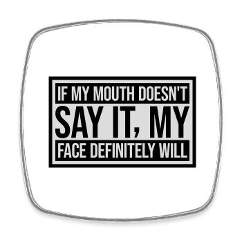 my face definitely will - Viereckiger Kühlschrankmagnet - Weiß - Vorne