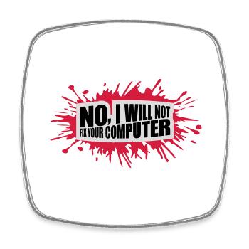 not fix your computer - Square fridge magnet - white - Front