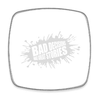 bad decisions great stories - Viereckiger Kühlschrankmagnet - Weiß - Vorne
