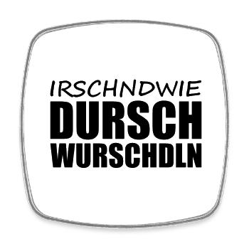 Sächsisch - Dialekt - Spruch - Viereckiger Kühlschrankmagnet - Weiß - Vorne