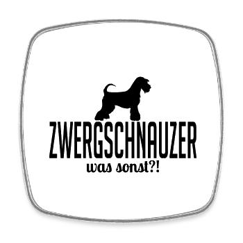 Zwergschnauzer was sonst Hunde Spruch Wilsigns - Viereckiger Kühlschrankmagnet - Weiß - Vorne
