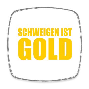 schweigen ist gold - Viereckiger Kühlschrankmagnet - Weiß - Vorne