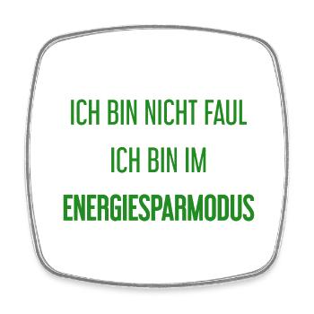 Ich bin nicht faul, ich bin im Energiesparmodus! - Viereckiger Kühlschrankmagnet - Weiß - Vorne