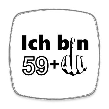 60. Geburtstag Ich bin 59 + - Viereckiger Kühlschrankmagnet - Weiß - Vorne