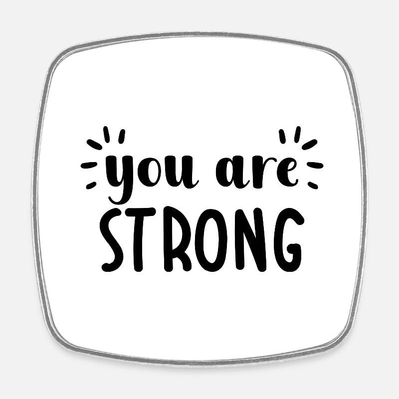 You are Strong - Square fridge magnet - white