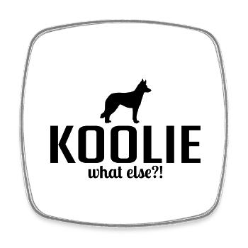 Koolie what else Hunde Spruch Wilsigns - Viereckiger Kühlschrankmagnet - Weiß - Vorne