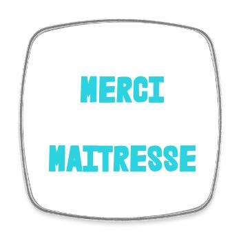 MERCI. MAÎTRESSE. MAÎTRE. MERCI MAÎTRESSE - Magnet carré - blanc - Devant