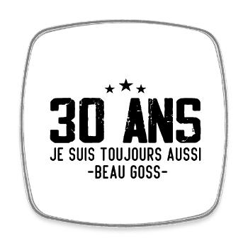 Beau goss Cadeau Anniversaire 30 ans Humour - Magnet carré - blanc - Devant