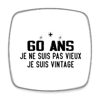 Je ne suis pas vieux cadeau anniversaire 60 - Magnet carré - blanc - Devant