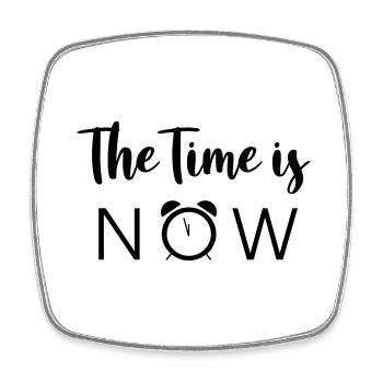 The Time is NOW - Square fridge magnet - white - Front
