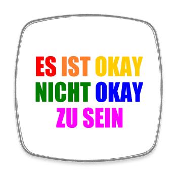 es ist okay nicht okay zu sein - Viereckiger Kühlschrankmagnet - Weiß - Vorne