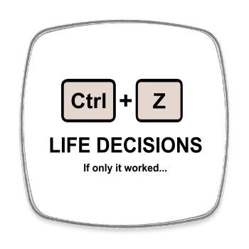Ctrl + Z Life Decisions - Square fridge magnet - white - Front
