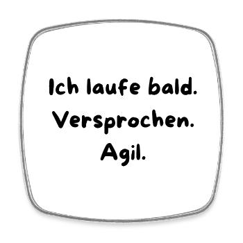 Ich laufe bald. Versprochen.Agil. - Viereckiger Kühlschrankmagnet - Weiß - Vorne