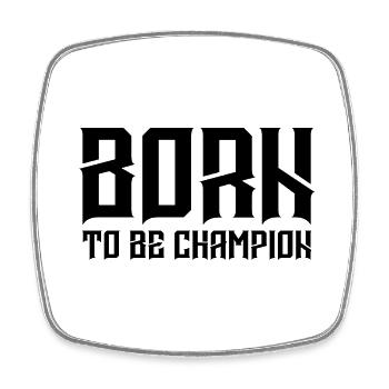 Born to be champion - Viereckiger Kühlschrankmagnet - Weiß - Vorne