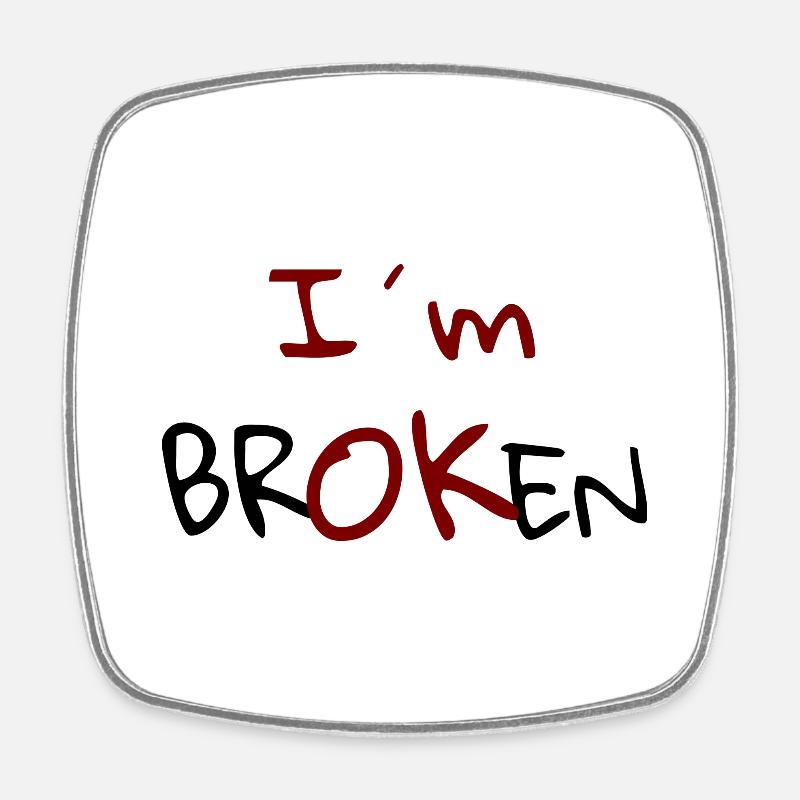 Je suis Broken Design - Magnet carré - blanc