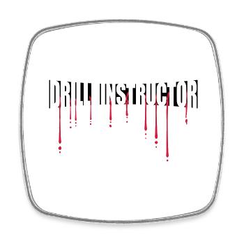 Blood Drill Instructor - Square fridge magnet - white - Front