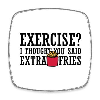 Exercise Extra Fries Quote - Square fridge magnet - white - Front