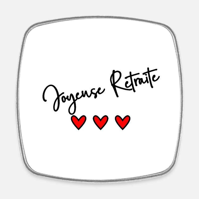 RETRAITE. BONNE RETRAITE. JOYEUSE RETRAITE - Magnet carré - blanc