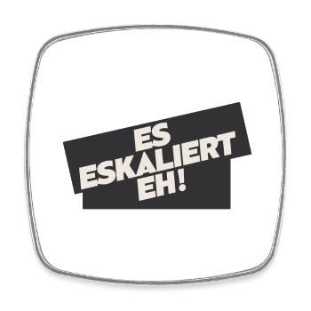 Es eskaliert eh Party Shirts und Accessoires - Viereckiger Kühlschrankmagnet - Weiß - Vorne