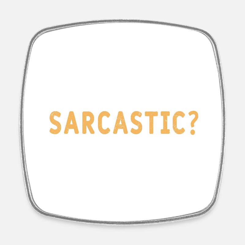 Me and sarcastic, never - T-shirt - Square fridge magnet - white