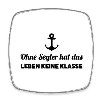 Ohne Segler Keine Klasse | Segler Spruch Geschenk - Viereckiger Kühlschrankmagnet - Weiß - Vorne