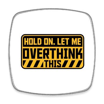 Let me overthink this - Viereckiger Kühlschrankmagnet - Weiß - Vorne