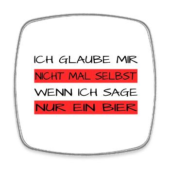 Nur ein Bier - Viereckiger Kühlschrankmagnet - Weiß - Vorne