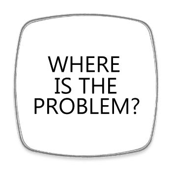 Where is the problem?, cool, trendig, krass, toll - Viereckiger Kühlschrankmagnet - Weiß - Vorne