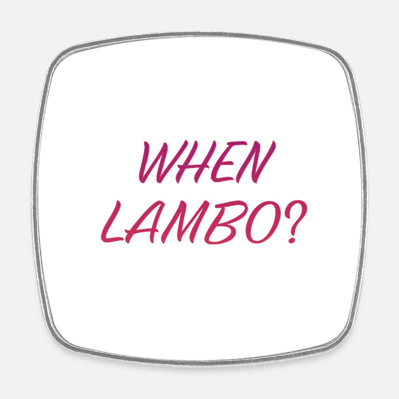 WHEN LAMBO REDLIGHTS - Square fridge magnet - white